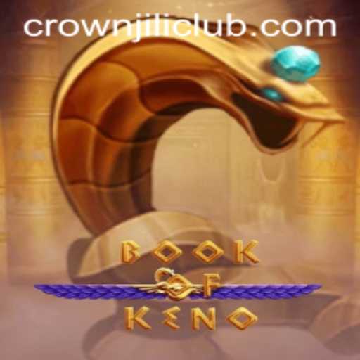 Exploring BookOfKeno with CROWNJILI-Join: A Modern Twist on a Classic Game