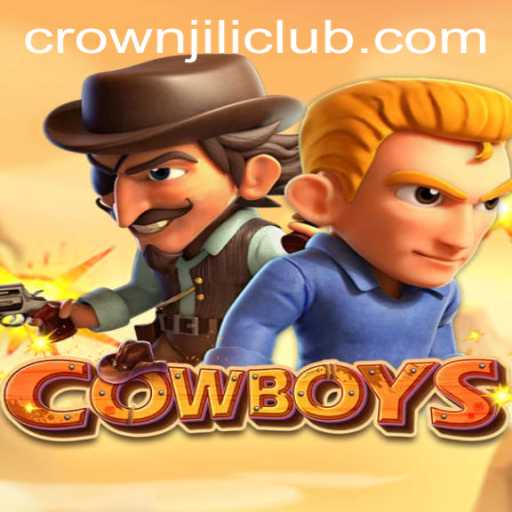Exploring the Wild World of COWBOYS: A Dive into CROWNJILI-Join