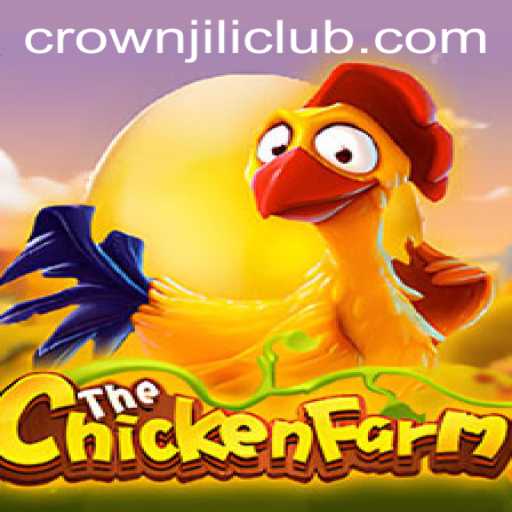 Discover the Excitement of ChickenFarm: Join the Fun with CROWNJILI-Join