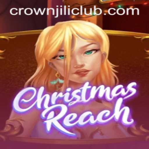 Exploring ChristmasReach: A Festive Game Adventure with CROWNJILI-Join