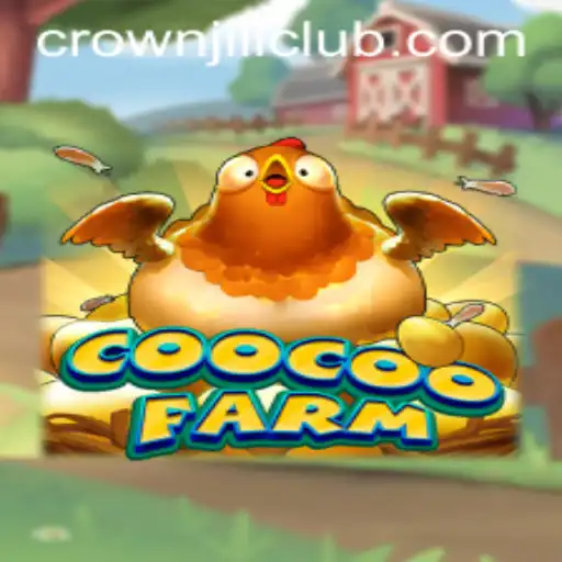 CooCooFarm: Dive into the Enthralling World of Farming with CROWNJILI-Join
