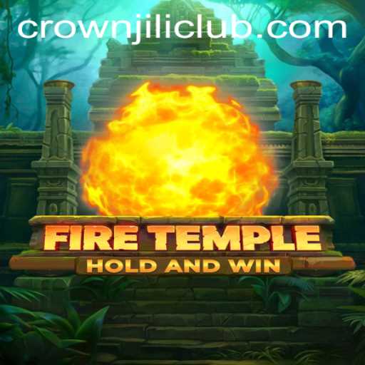 Unveiling FireTemple: Mastering the Game with CROWNJILI-Join