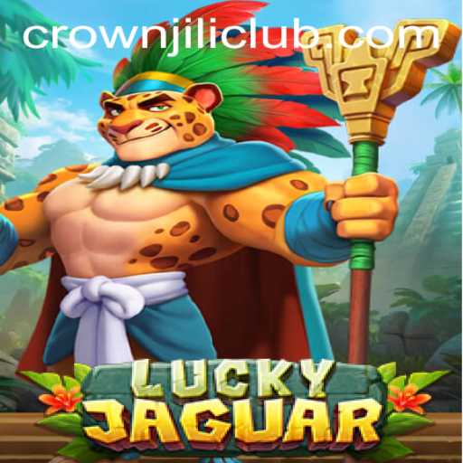Unveiling the Excitement of LuckyJaguar: A Thrilling Adventure with CROWNJILI-Join