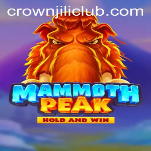 MammothPeak: A Thrilling Adventure Awaits with CROWNJILI-Join