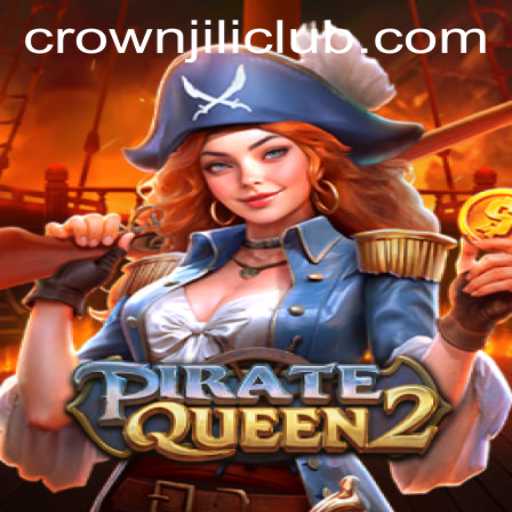 PirateQueen2: The Adventurous World of CROWNJILI-Join