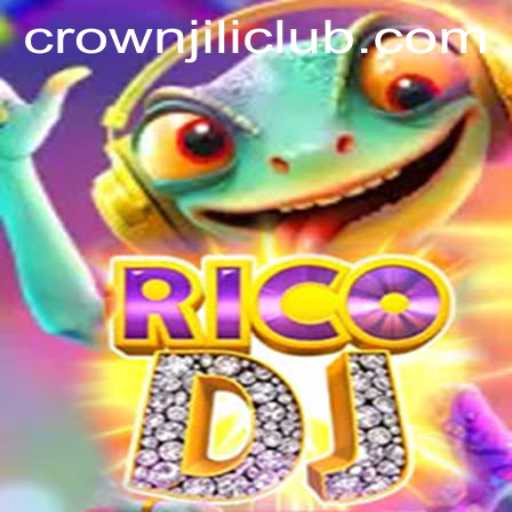RicoDJ: The Ultimate Gaming Experience With CROWNJILI-Join