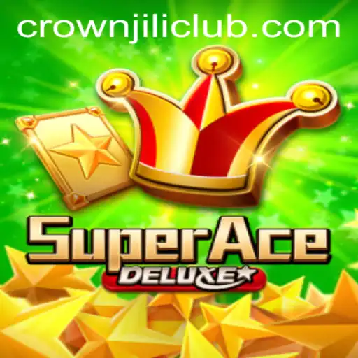 Exploring the World of SuperAceDeluxe with CROWNJILI-Join